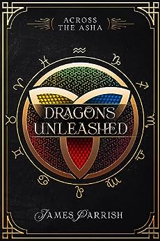 Dragons Unleashed: A Sword & Sorcery Epic Fantasy (Kindle Edition)