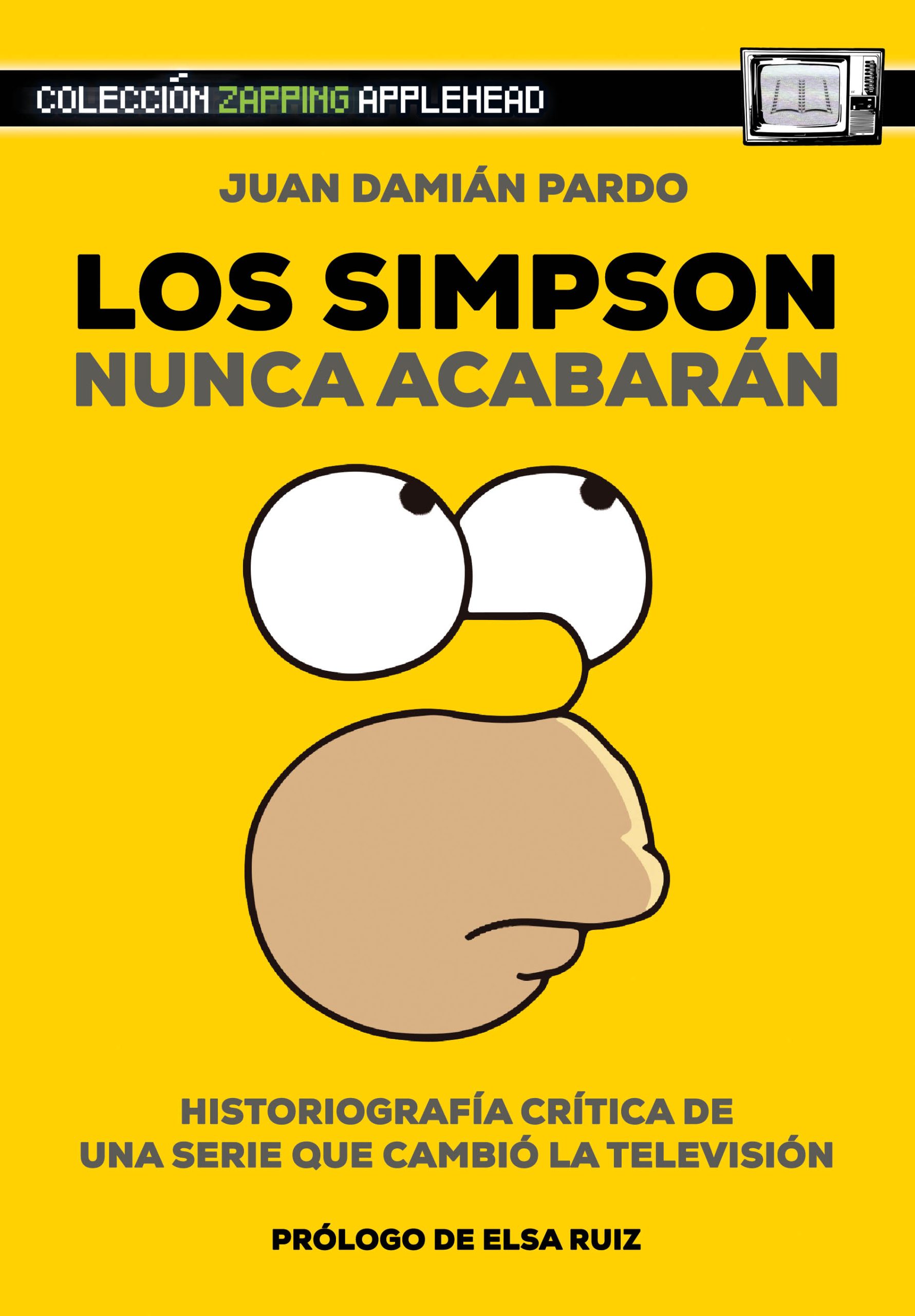 Los Simpsons nunca acabarán. Historiografía crítica de una serie que cambió la televisión