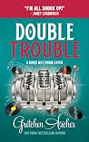 Double Trouble: A...