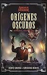 Orígenes oscuros:...