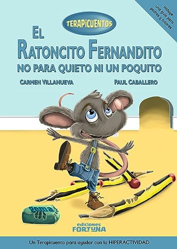 El ratoncito Fernandito no para quieto ni un poquito (Hardcover)