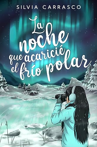 Portada de La noche que acaricié el frío polar, de Sílvia Carrasco