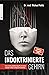 Das indoktrinierte Gehirn: Wie wir den globalen Angriff auf unsere mentale Freiheit erfolgreich abwehren (German Edition)