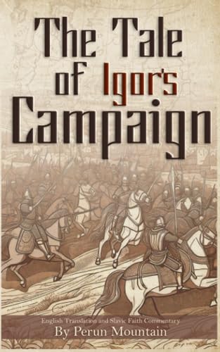 The Tale of Igor’s Campaign: English Translation and Early Slavic Faith Commentary (Paperback)