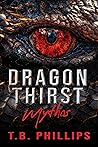 Dragon Thirst Mythos