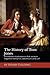 The History of Tom Jones, A Foundling: A Comic Romance Novel by Henry Fielding (Annotated)