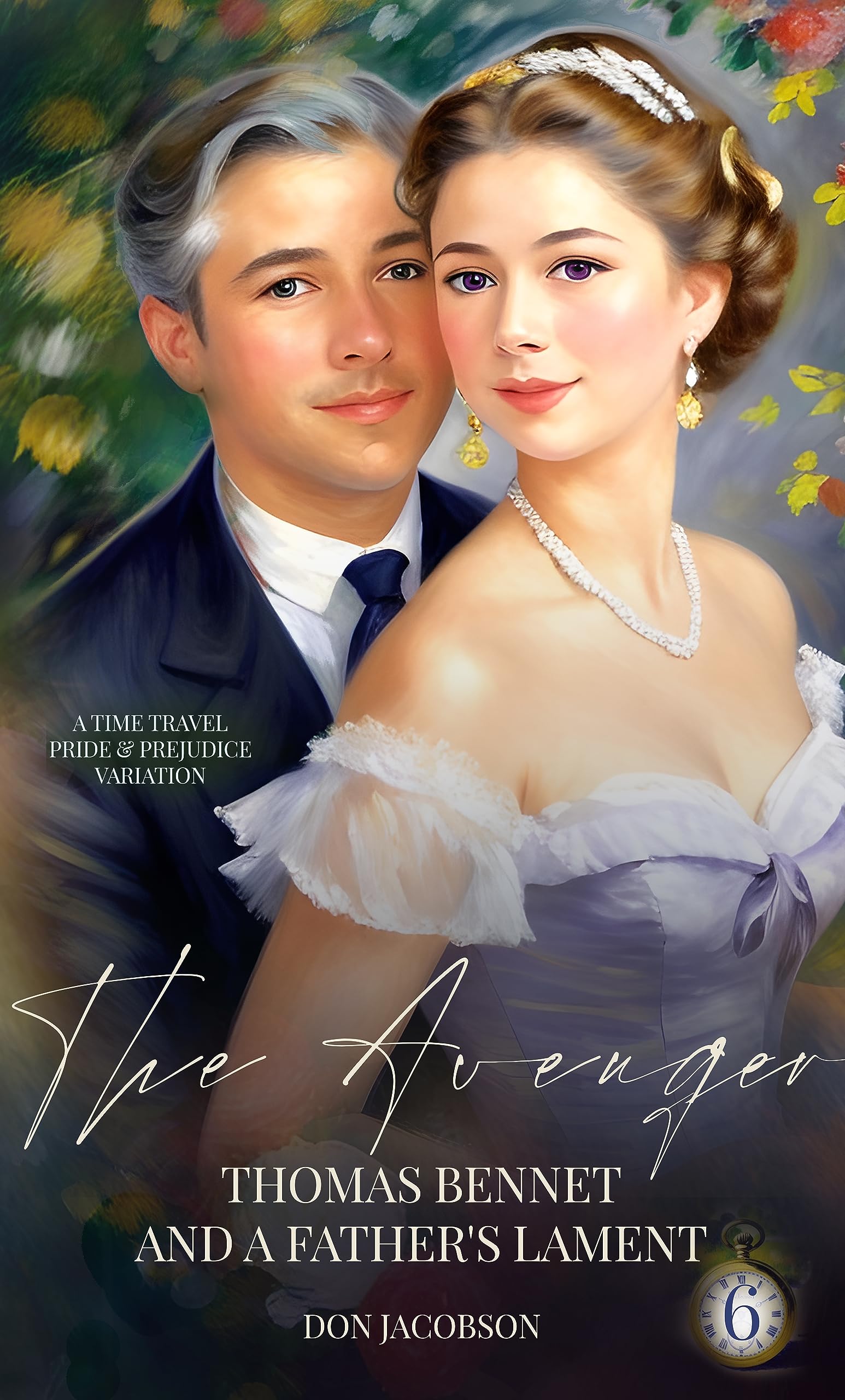 The Avenger: Thomas Bennet and a Father's Lament: A Pride & Prejudice Variation (The Bennet Wardrobe Series Book 6)