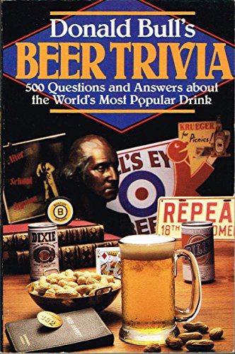 Beer Trivia: 500 Questions and Answers About the World's Most Popular Drink