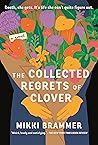 The Collected Regrets of Clover by Mikki Brammer The Collected Regrets of Clover by Mikki Brammer