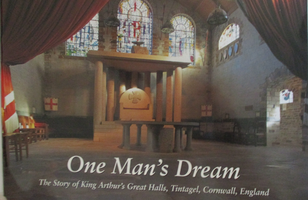 One Man's Dream: The Story of King Arthur's Great Halls, Tintagel, Cornwall, England (Paperback)