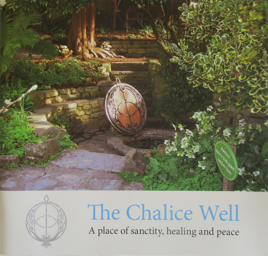The Chalice Well: A place of sanctity, healing and peace (Unknown Binding)