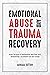 Emotional Abuse and Trauma Recovery by Miriam Sutton