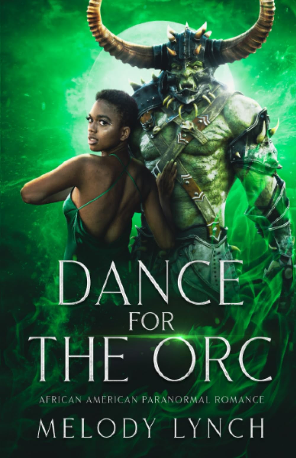 Dance for the Orc (Strippers and the Monsters Who Love Them #5)
