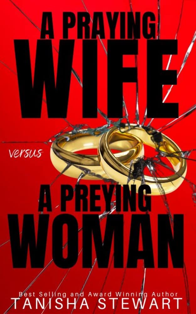 A Praying Wife vs A Preying Woman (Love Conquers All Thrillers #1)