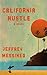 California Hustle: A Novel