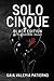 Solo Cinque: A volte il mostro che c'è in noi si libera (La Trilogia Nera Vol. 1) (Italian Edition)