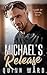 Michael's Release (Heart of...