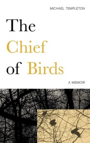 The Chief of Birds: A Memoir (Paperback)