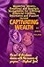 CAPTIVATING WEALTH: Masteri...