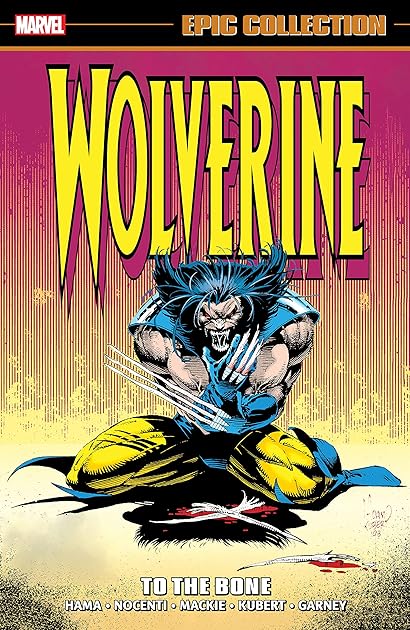 Wolverine Epic Collection, Vol. 7: To the Bone