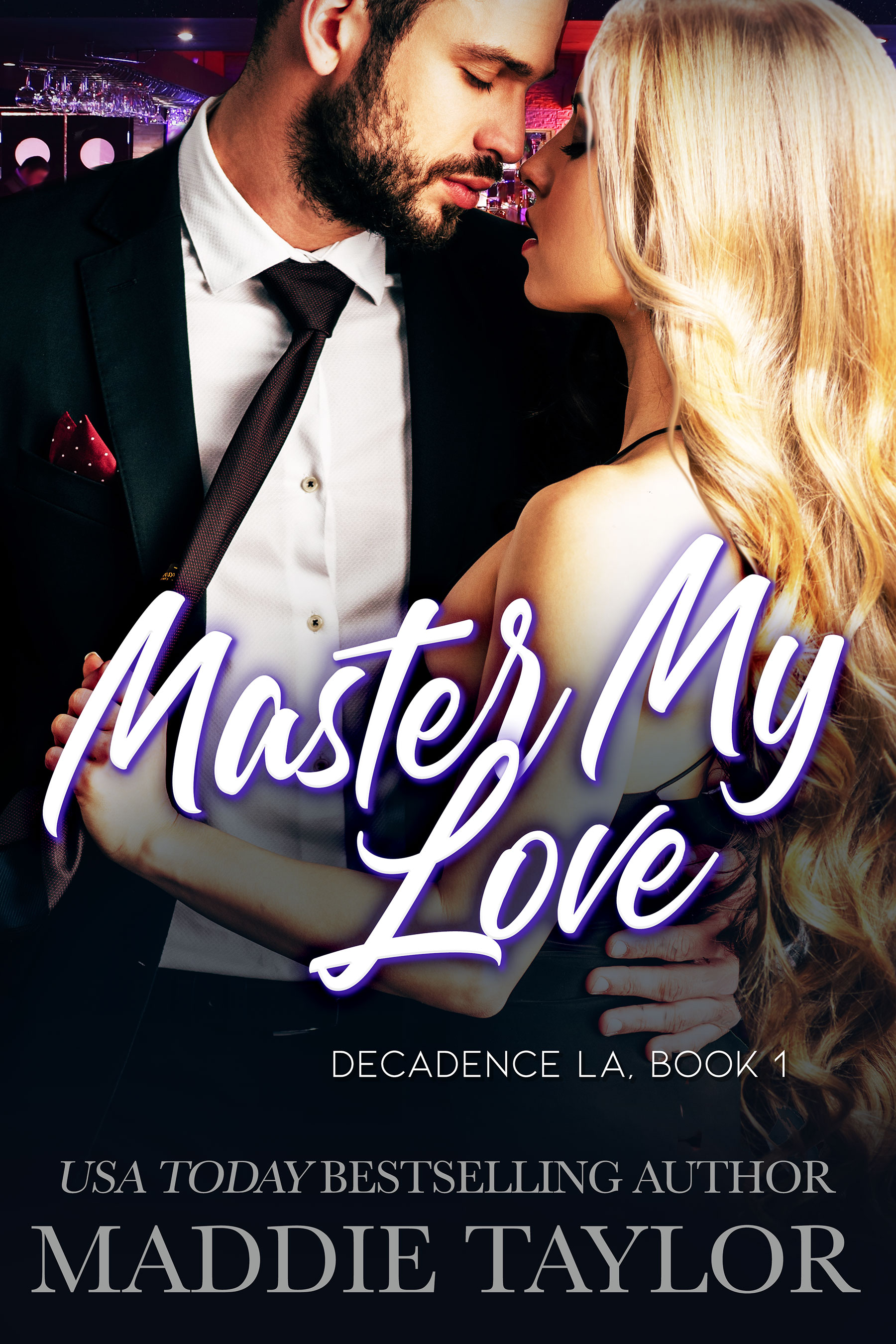 Master My Love (Decadence L.A. #1)