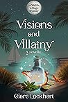 Visions and Villainy