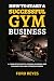 How to Start a Successful Gym Business  by Ford Reyes