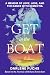 Get in the Boat: A Memoir o...