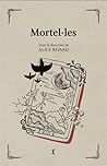 Mortel·les by Alice Rivard