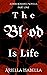 The Blood is Life: Novella ...