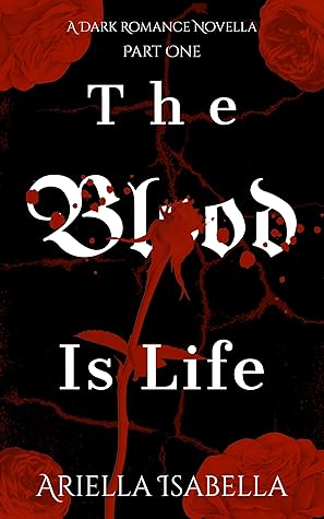 The Blood is Life: Novella Book One