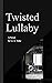Twisted Lullaby: A Ghost To...