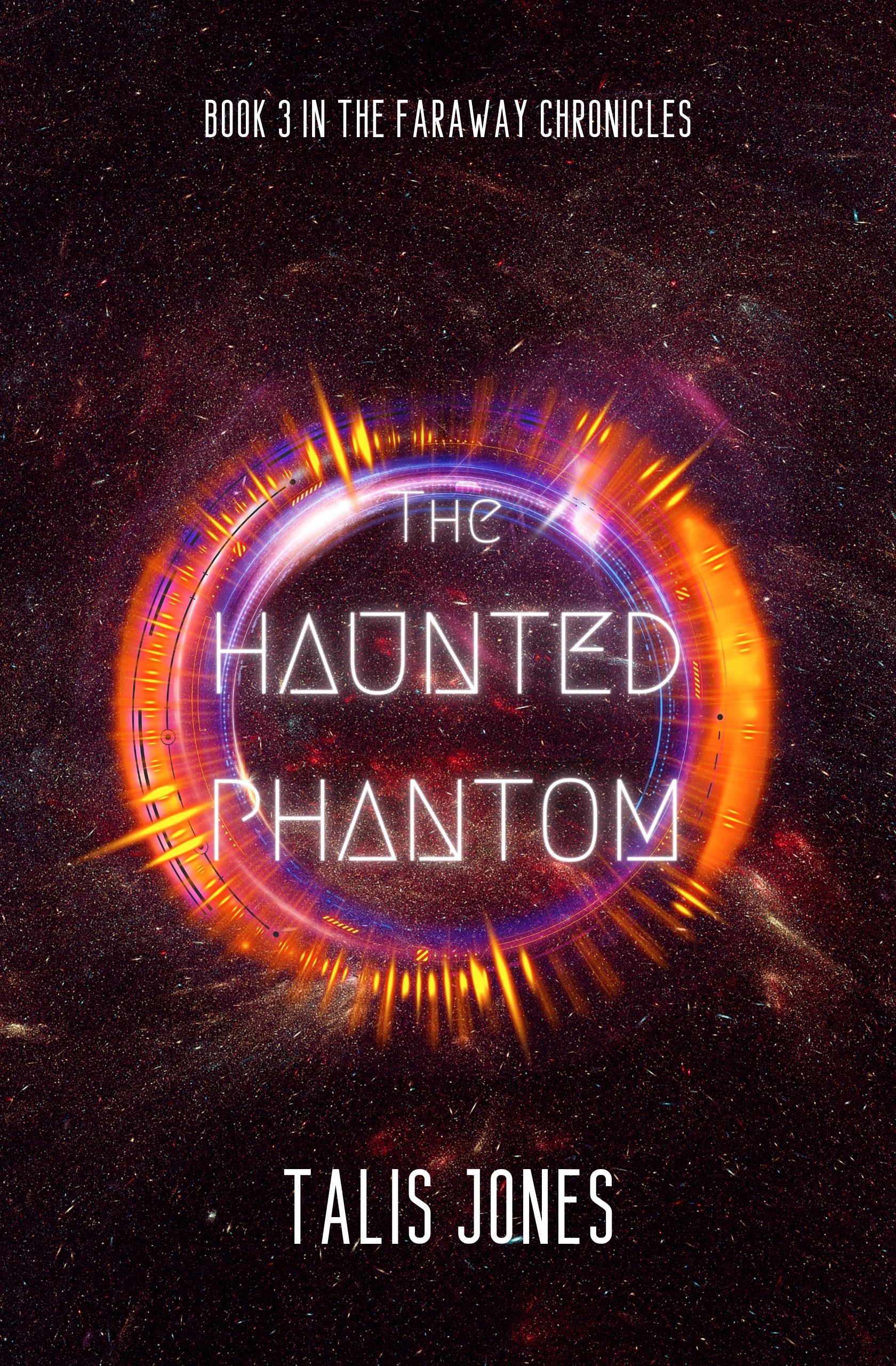 The Haunted Phantom (Faraway Chronicles, #3)
