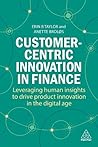 Customer-Centric Innovation in Finance by Dr Erin B Taylor