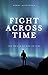 Fight Across Time: The Wrat...