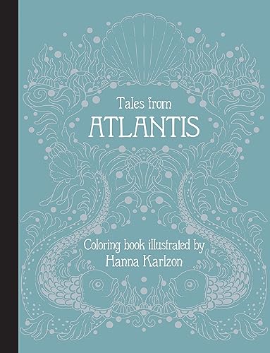Tales from Atlantis: Coloring Book (Hanna Karlzon)