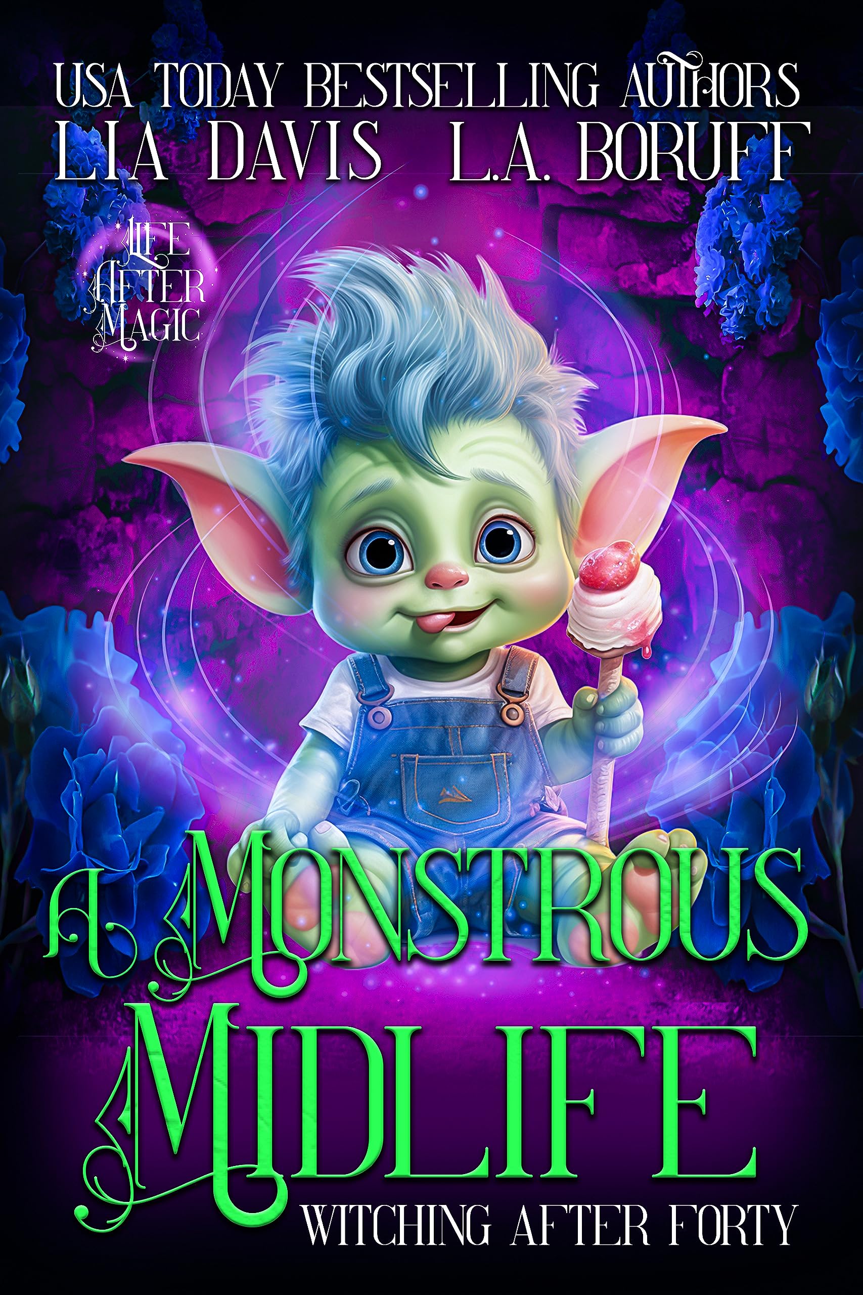 A Monstrous Midlife (Witching After Forty, #15)