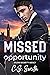 Missed Opportunity by C.S.  Smith