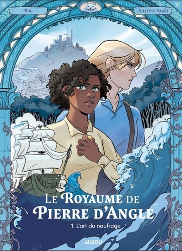 Le royaume de Pierre D'Angle - Tome 1 - L'art du naufrage (French Edition)