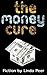 The Money Cure