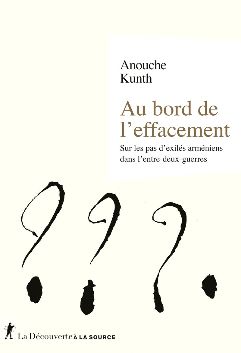 Au bord de l'effacement - Sur les pas d'exilés arméniens dans l'entre-deux guerres (Paperback)