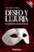 Deseo y lujuria. La realida...