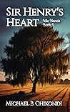 Sir Henry's Heart by Michael B. Chikondi Sir Henry's Heart by Michael B. Chikondi