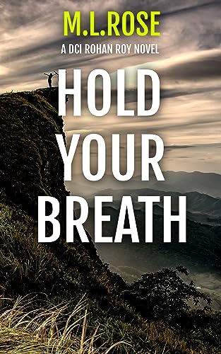 Hold Your Breath (DCI Rohan Roy #5)