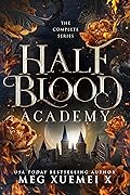 Half-Blood Academy The Complete Series (Underworld Bride Trials Universe Box Sets Book 1)