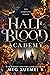 Half-Blood Academy The Comp...
