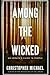 Among the Wicked: An Empath...