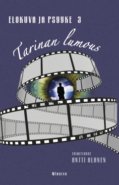 Elokuva ja psyyke 3: Tarinan lumous