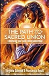 The Path to Sacred Union: Embracing your Twin Flame Connection
