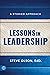 Lessons In Leadership by Steve Olson